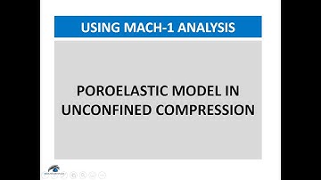 Mach-1 Analysis User Manual - Part 6 - Poroelastic Model in Unconfined Compression