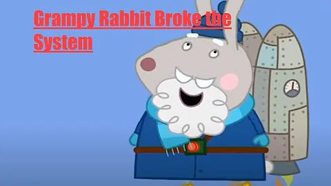 Grampy Rabbit has Broken the System- Rabbit Anomaly