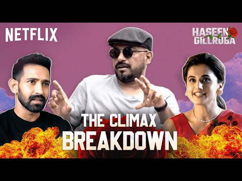 Haseen Dillruba: Climax Breakdown | Taapsee Pannu, Vikrant Massey, Harshvardhan Rane, Vinil Mathew