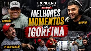 MELHORES MOMENTOS DO IGORFINA NO IRONBERG PODCAST