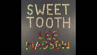Lee Madsen - Sweet Tooth
