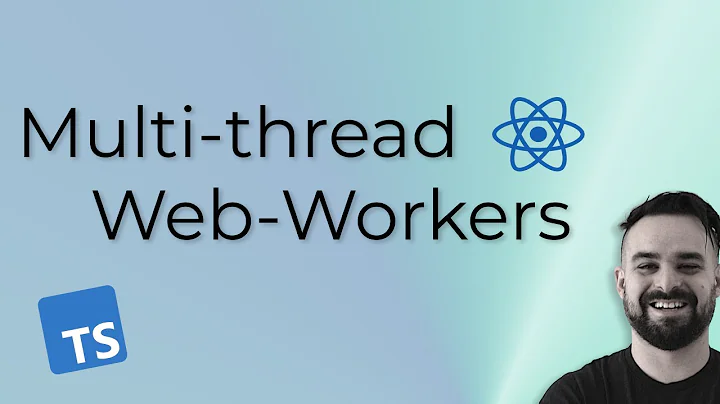 Web-Workers, React, and TypeScript: Off the main thread!