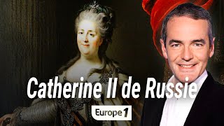 Au coeur de l'histoire : Catherine II de Russie (Franck Ferrand)