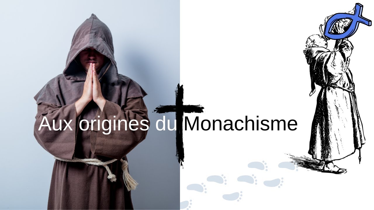 Aux Origines du Monachisme