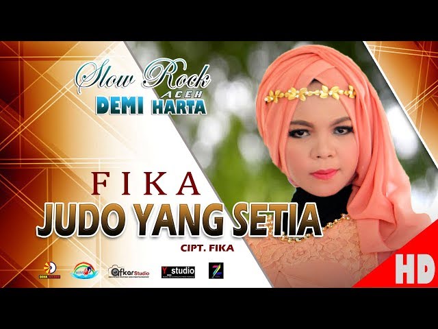 FIKA - JUDO YANG SETIA ( Slow Rock Aceh DEMI HARTA ) HD Video Qualit 2017 class=