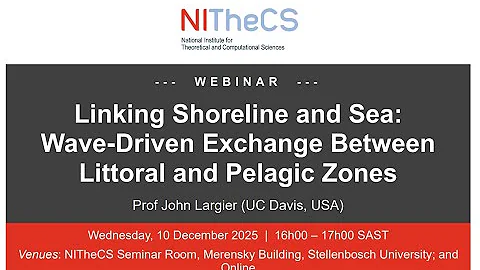 2025-12-10 - NITheCS Webinar: 'Linking Shoreline and Sea: Wave-Driven Exchange  - Prof John Largier