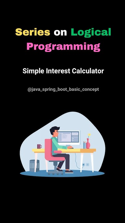 Build a Simple Interest Calculator in Java | Java for Beginners ...