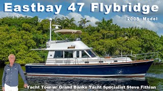 Eastbay 47 Flybridge 2005 (Grand Banks)Yacht Walkthrough Tour with Steve Fithian