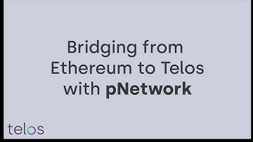 How To: Bridge from Ethereum to Telos using pNetwork