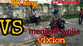 RX KING RAJA JALANAN VS VIXION