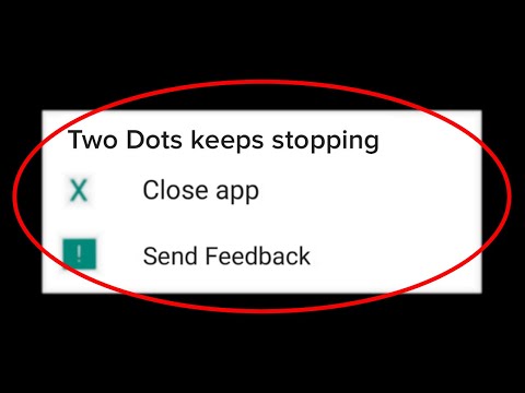 How To Fix Two Dots App Keeps Stopping Error - Fix Two Dots App Not Open Problem Solved