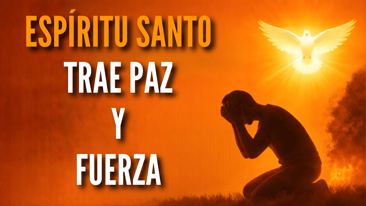 ESPÍRITU SANTO, sana mi MENTE y mi CORAZÓN: Paz, Claridad y Fuerza