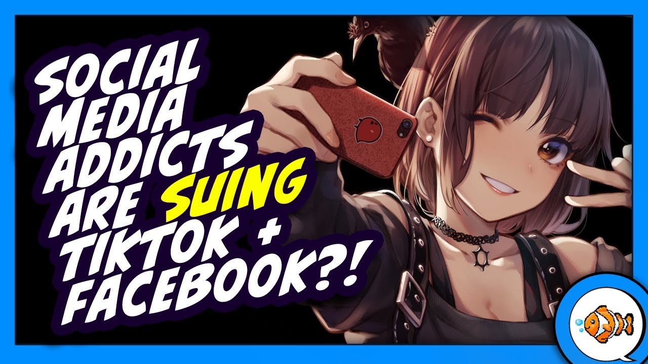 Social Media Addicts are SUING TikTok and Facebook…