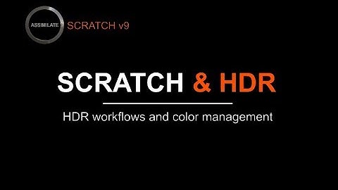 SCRATCH v9 & HDR