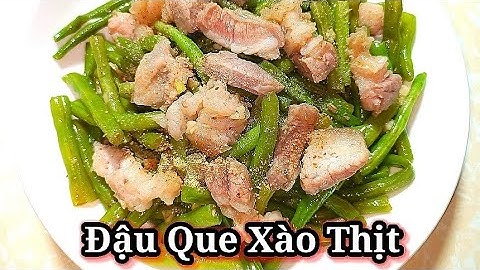 Cách xào đậu ve với thịt heo