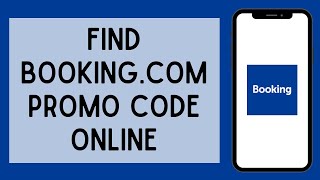 How To Find Booking.com Promo Code (2023) | Booking.com Discount Code