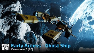 Everspace 2 - Early Access Gameplay - Exploring a Ghost Ship [Gaming Trend]