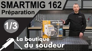 SMARTMIG 162  présentation et montage