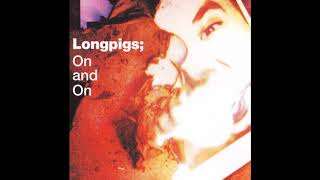 Longpigs - Your Face