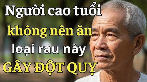 Loại rau này làm tăng nguy cơ đột quỵ chỉ sau một đêm |Sức khỏe người cao tuổi