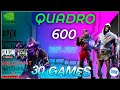 *NVIDIA Quadro 600 1gb in 25 GAMES  | 2021