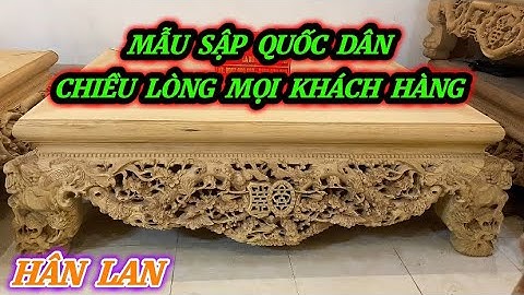 Mẫu Sập Quốc Dân Chiều Lòng Mọi Khách Hàng | Sập Gụ Đẹp Hân Lan #sapgu #sapgo #noithat