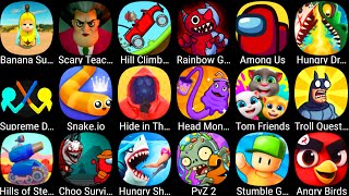 Tom Friends,Plants VS Zombies 2,Hungry Shark,Choo Survival,Stumble Guy,Supreme Duelist,Hungry Dragon