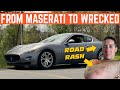 I was fixing my cheap maserati until i wrecked