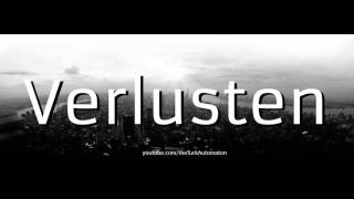 How To Pronounce Verlusten In German - Perfectly