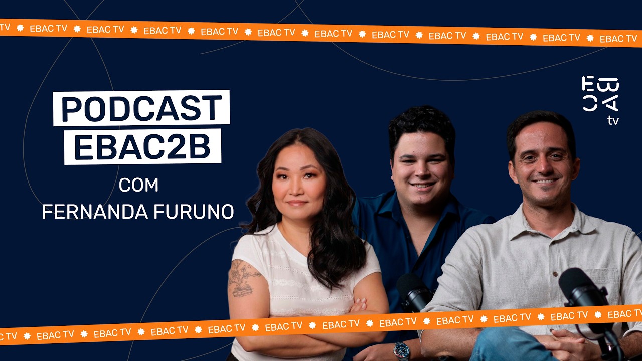 Podcast EBAC2B #09 | Fernanda Furuno
