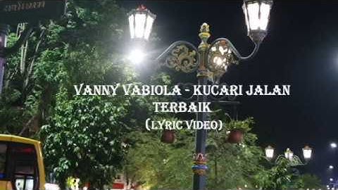 VANNY VABIOLA   KUCARI JALAN TERBAIK PANCE (LYRIC VIDEO)