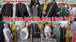 Cuma 100 Ribuan || Baju Kaftan Abaya || Abaya Dubai Style || Gamis Abaya Trendi || Butik Fairuz