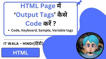 How to Use Code, Kbd, Var, and Samp Tags in HTML | Output Tags Tutorial | IT WALA | HINDI-हिंदी