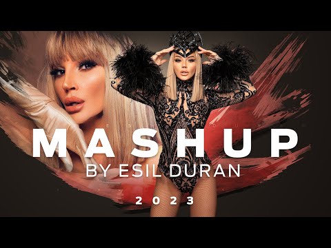 ESIL DURAN - MASHUP 2023 [OFFICIAL 4K VIDEO]