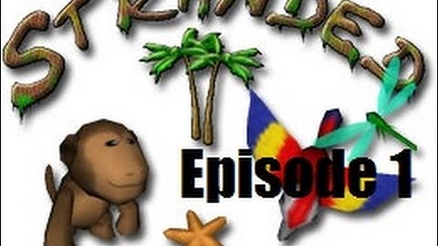 Stranded 2 Ep.1: Big explosion stuff happenned