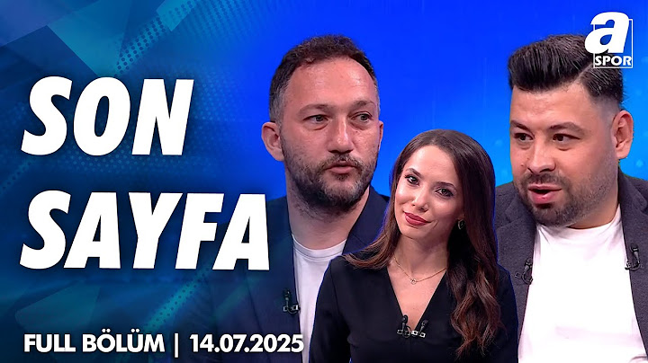 Salim Manav: "İlkay Gündoğan'ın Galatasaray'a Çok Yakın" / A Spor / Son Sayfa Full Bölüm /14.07.2025