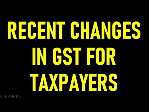 RECENT CHANGES IN GST RATES FOR TAXPAYERS