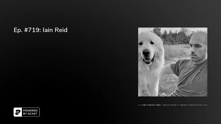 Ep. #719: Iain Reid