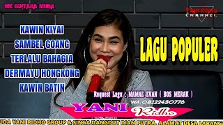 LAGU PERMINTAAN MAMAHE EVAN ( BOS MERAK ) YANI RIDHO || OM.BINTARA MUDA 2021