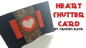 Heart Shutter Card Tutorial By Srushti Patil