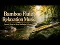 Bamboo Flute Relaxation Music 1 Hour | Peaceful Flute for Sleep, Meditation & Focus