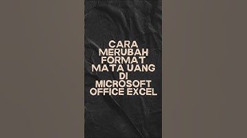 CARA MERUBAH FORMAT MATA UANG #excel #exceltips #exceltutorial