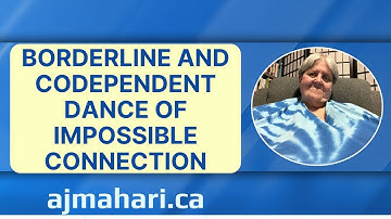 Borderline and Codependent Dance of Impossible Connection