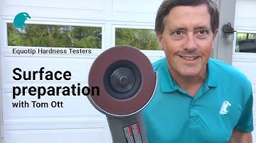 Surface preparation I Equotip Hardness Testing I with Tom Ott