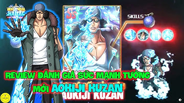 Huyền Thoại Hải Tặc - Review Đánh Giá Sức Mạnh Tướng Mới AOKIJI KUZAN, Skill Cực Bá Dame To+ Bảo Kê