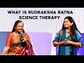 What is rudraksha ratna science therapy  smita jayakar asks sakhashree neeta singhal