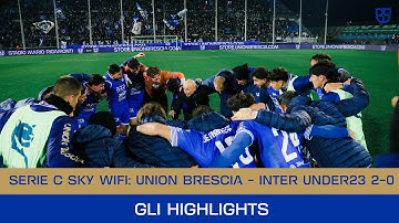 SERIE C SKY WIFI 25/26 | Union Brescia - Inter Under23 2-0: gli highlights