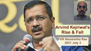 Arvind Kejriwal's Rise and Fall