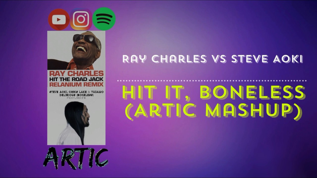 Sleduj Hit it, Boneless - Ray Charles VS Steve Aoki (Dj Artic Maschup) na YouTube Sleduj Hit it, Boneless - Ray Charles VS Steve Aoki (Dj Artic Maschup) na YouTube