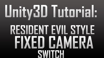 [Unity4] Resident Evil Style fixed camera switch (JavaScript)
